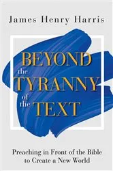 Book cover of Beyond the Tyranny of the Text by James Henry Harris