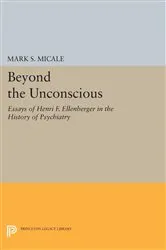 Book cover of Beyond the Unconscious by Mark S. Micale