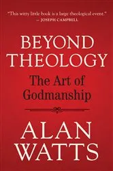 Book cover of Beyond Theology by Alan Watts