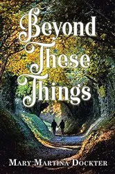 Book cover of BEYOND THESE THINGS by Unknown