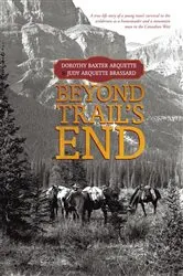 Book cover of Beyond Trail’S End by Dorothy Baxter Arquette