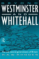Book cover of Beyond Westminster & Whitehall by R. A. Rhodes
