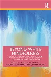 Book cover of Beyond White Mindfulness by Crystal M. Fleming