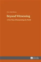 Book cover of Beyond Witnessing by Peter Chidi Okuma