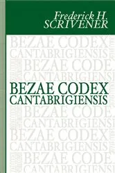Book cover of Bezae Codex Cantabrigiensis by Frederick H. Scrivener