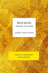 Book cover of Bezalel, Image of God by Christ John Otto