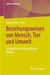 Book cover of Beziehungsweisen von Mensch, Tier und Umwelt by Ingo Juchler