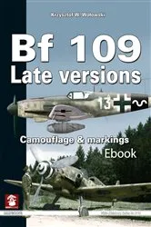 Book cover of BF 109 Late Versions by Krzysztof Wołowski