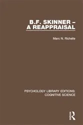 Book cover of B.F. Skinner - A Reappraisal by Marc N. Richelle