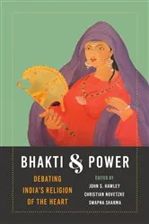 Book cover of Bhakti and Power by John Stratton Hawley