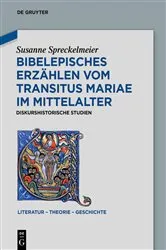 Book cover of Bibelepisches Erzählen vom 'Transitus Mariae' im Mittelalter by Susanne Spreckelmeier