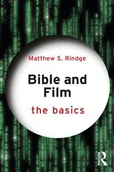 Book cover of Bible and Film: The Basics by Matthew S. Rindge