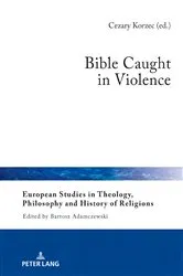 Book cover of Bible Caught in Violence by Bartosz Adamczewski