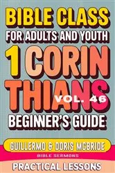 Book cover of Bible Class for Adults and Youth Beginner's Guide - 1 Corinthians by Guillermo Doris McBride