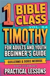 Book cover of Bible Class for Adults and Youth Beginner's Guide - 1 Timothy by Unknown