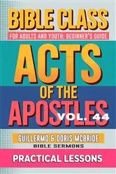 Book cover of Bible Class for Adults and Youth Beginner's Guide - Act of The Apostles by Unknown