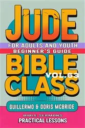 Book cover of Bible Class for Adults and Youth Beginner's Guide - Jude by Guillermo Doris McBride
