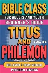 Book cover of Bible Class for Adults and Youth Beginner's Guide - Titus and Philemon by Unknown