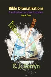 Book cover of Bible Dramatizations by C. J. Korryn