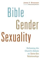 Book cover of Bible, Gender, Sexuality by James V. Brownson