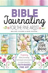 Book cover of Bible Journaling for the Fine Artist by Melissa Fischer