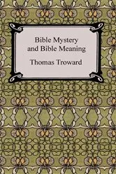 Book cover of Bible Mystery and Bible Meaning by Thomas Troward