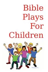 Book cover of Bible Plays for Children by STEPHENS, HOWARD, BRUCE