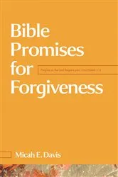 Book cover of Bible Promises for Forgiveness by Micah E. Davis