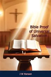 Book cover of Bible Proof of Universal Salvation by J W Hanson