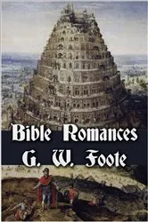 Book cover of Bible Romances by George William Foote