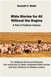 Book cover of Bible Stories for All Without the Dogma by Unknown