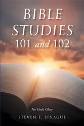 Book cover of Bible Studies 101 and 102 by Steven Sprague