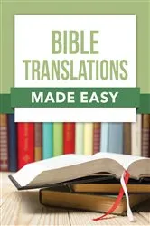 Book cover of Bible Translations Made Easy by Rose Publishing