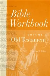 Book cover of Bible Workbook Volume 1 Old Testament by Catherine Walker