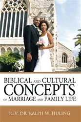 Book cover of Biblical and Cultural Concepts of Marriage and Family Life by Unknown