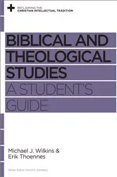 Book cover of Biblical and Theological Studies by Michael J. Wilkins