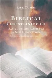 Book cover of Biblical Christianity 101 by Rick Combs