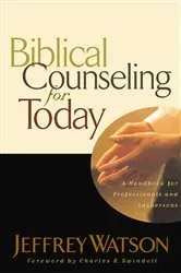 Book cover of Biblical Counseling for Today by Jeffrey Watson