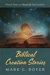 Book cover of Biblical Creation Stories by Mark G. Boyer