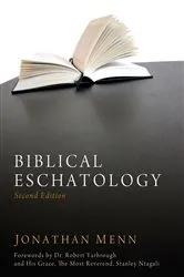 Book cover of Biblical Eschatology, Second Edition by Jonathan Menn