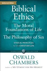 Book cover of Biblical Ethics / The Moral Foundations of Life / The Philosophy of Sin by Oswald Chambers