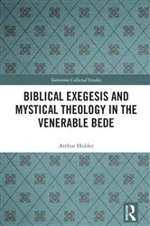Book cover of Biblical Exegesis and Mystical Theology in the Venerable Bede by Arthur Holder