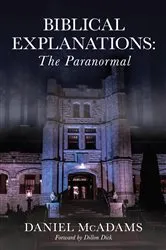 Book cover of Biblical Explanations by Daniel McAdams