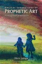 Book cover of Biblical Foundations of Prophetic Art (2nd ed.) by Jörn Lange