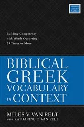 Book cover of Biblical Greek Vocabulary in Context by Miles V. Van Pelt