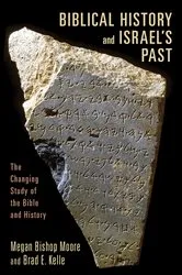 Book cover of Biblical History and Israel's Past by Megan Bishop Moore