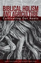 Book cover of Biblical Holism and Agriculture (Revised Edition) by David J. Evans