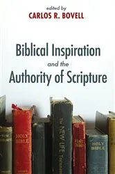 Book cover of Biblical Inspiration and the Authority of Scripture by Carlos R. Bovell