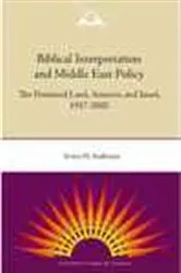 Book cover of Biblical Interpretation and Middle East Policy by Irvine H Anderson