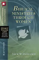 Book cover of Biblical Ministries Through Women by Unknown